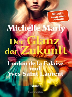cover image of Der Glanz der Zukunft. Loulou de la Falaise und Yves Saint Laurent